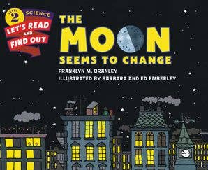 The Moon Seems to Change: Franklyn M. Branley & B. Emberley